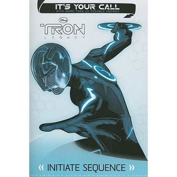 Pre-Owned Tron: Legacy: It's Your Call: Initiate Sequence (Paperback) 1423136012 9781423136019