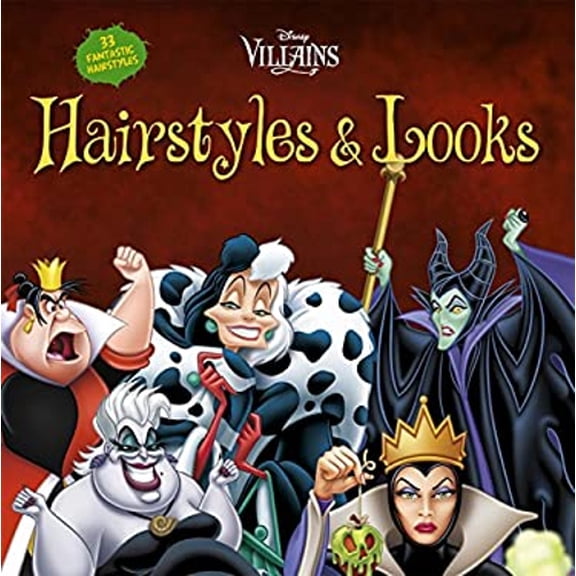 Pre-Owned Disney Villains Hairstyles and Looks: 33 Fantastic Hairstyles (Paperback) 1940787211 9781940787213