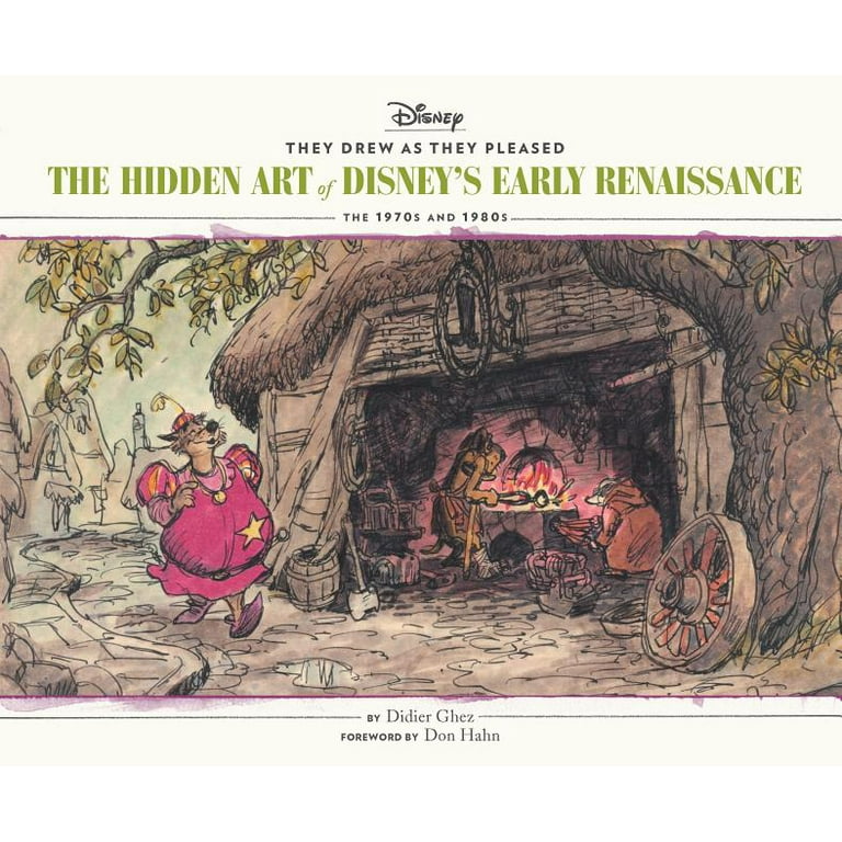 They Drew as They Pleased Vol 5: The Hidden Art of Disney S Early RenaissanceThe 1970s and 1980s (Disney Animation Book, Disney Art and Film History) [Book]