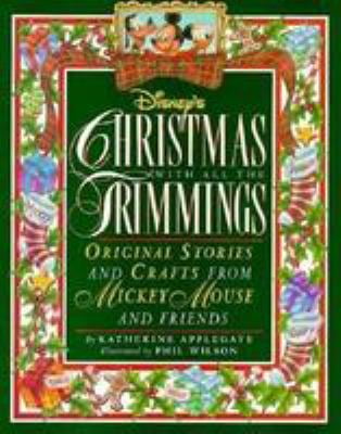 Pre-Owned Disney's Christmas with All the Trimmings: Original Stories and Crafts from Mickey Mouse Friends (Hardcover) by Katherine A Applegate, Kamin