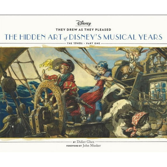 Disney X Chronicle Books They Drew as They Pleased: The Hidden Art of Disney's Musical Years (the 1940s - Part One), (Hardcover)