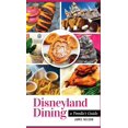 thumbnail image 1 of Disneyland Dining: A Foodie's Guide, (Hardcover), 1 of 1