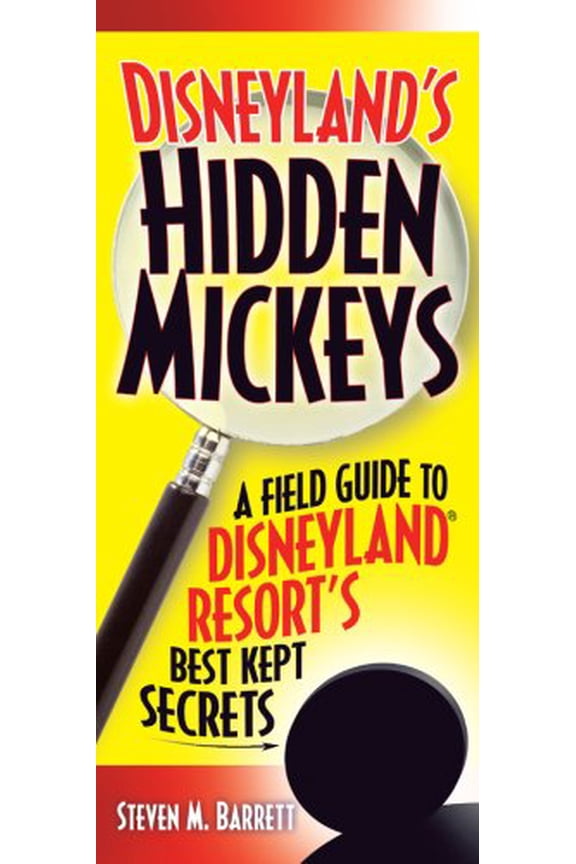 Pre-Owned Disneyland's Hidden Mickeys: A Field Guide to the Disneyland Resort's Best-Kept Secrets (Paperback) 1887140700 9781887140706