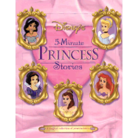 Pre-Owned Disney's 5 Minute Princess Stories (5-Minute Stories) (Hardcover) 0786833009 9780786833009
