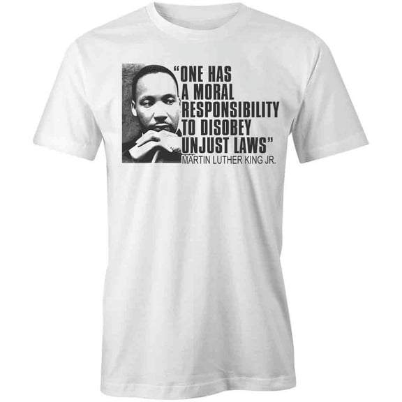 Disobey Unjust Laws MLK Jr T-Shirt | Justice Equality White Tee Gift
