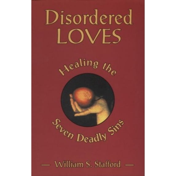 Pre-Owned Disordered Loves: Healing the Seven Deadly Sins (Paperback) 1561010901 9781561010905