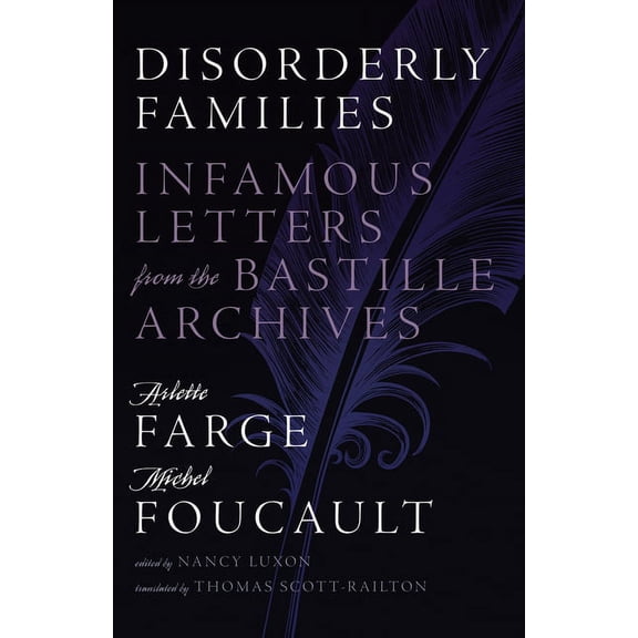 Disorderly Families : Infamous Letters from the Bastille Archives (Paperback)