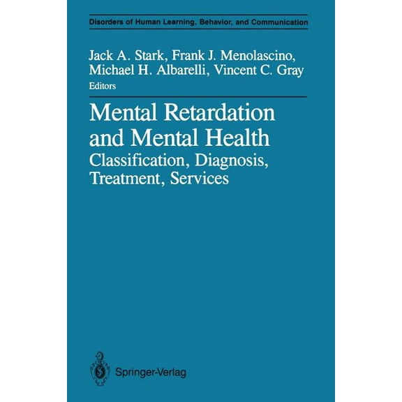 Disorders of Human Learning, Behavior, a Mental Retardation and Mental Health: Classification, Diagnosis, Treatment, Services, (Paperback)