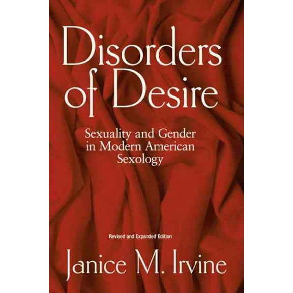 Disorders Of Desire Rev : Sexuality And Gender In Modern American Sexology (Paperback)