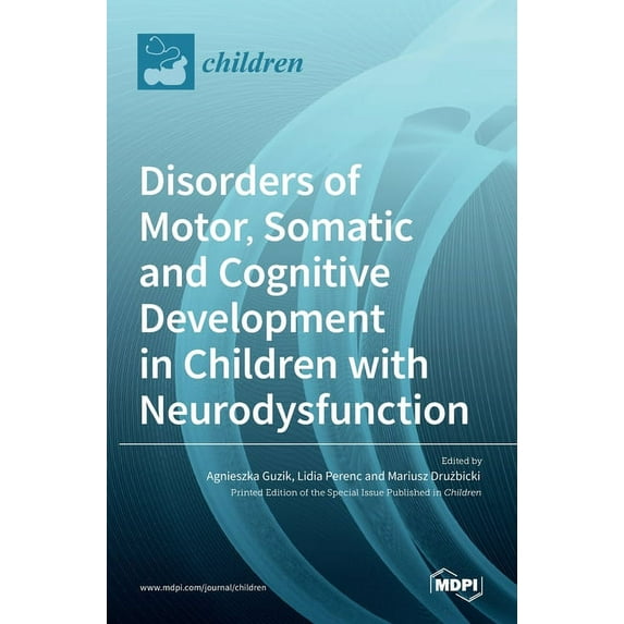 Disorders of Motor, Somatic and Cognitive Development in Children with Neurodysfunctions, (Hardcover)