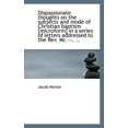thumbnail image 1 of Dispassionate Thoughts on the Subjects and Mode of Christian Baptism [Microform] in a Series of Lett (Paperback), 1 of 1