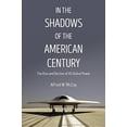 thumbnail image 1 of Pre-Owned In the Shadows of the American Century: The Rise and Decline of US Global Power (Dispatch Books), 9781608467730, 1608467732, Paperback,, 1 of 1