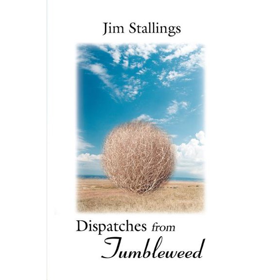 Dispatches from Tumbleweed, (Paperback)
