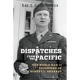 thumbnail image 1 of Pre-Owned Dispatches from the Pacific: The World War II Reporting of Robert L. Sherrod (Paperback) 0253030366 9780253030368, 1 of 1