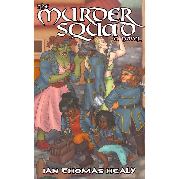 Dispatches from the Unnamed World The Murder Squad: A Humorous Cozy Fantasy Police Procedural with Strong Female Characters, (Paperback)
