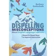 thumbnail image 1 of Pre-Owned Dispelling Misconceptions about English Language Learners: Research-Based Ways to Improve Instruction (Paperback) 1416628282 9781416628286, 1 of 1