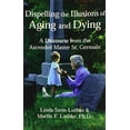 thumbnail image 1 of Pre-Owned Dispelling the Illusions of Aging and Dying: A Discourse from the Ascended Master St. Germain Paperback, 1 of 1