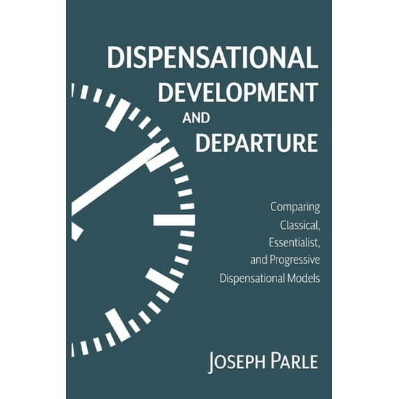 Dispensational Development and Departure (Paperback)