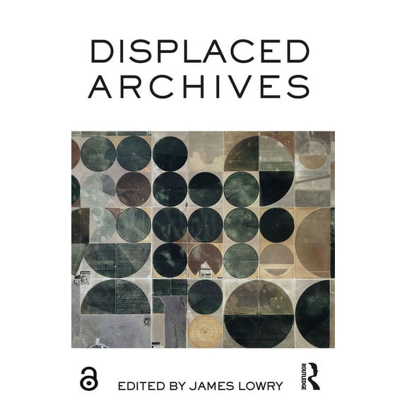 Displaced Archives, (Hardcover)