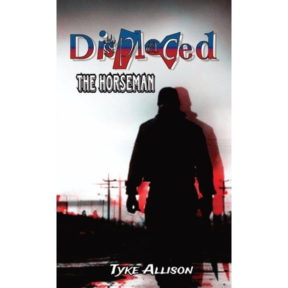 Displaced Displaced: The Horseman, Book 1, (Paperback)