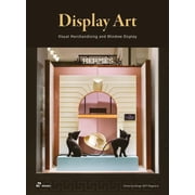 Display Art Visual Merchandising and Window Display Paperback by Shaoqiang Wang