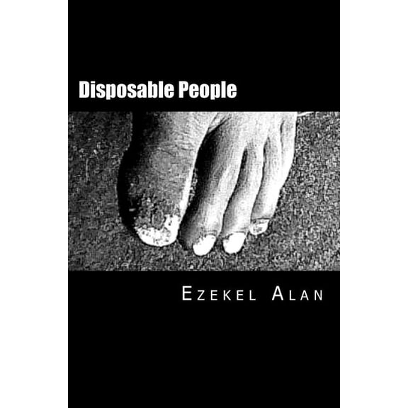 Disposable People: Inspired by true events (Paperback) by Ezekel Alan