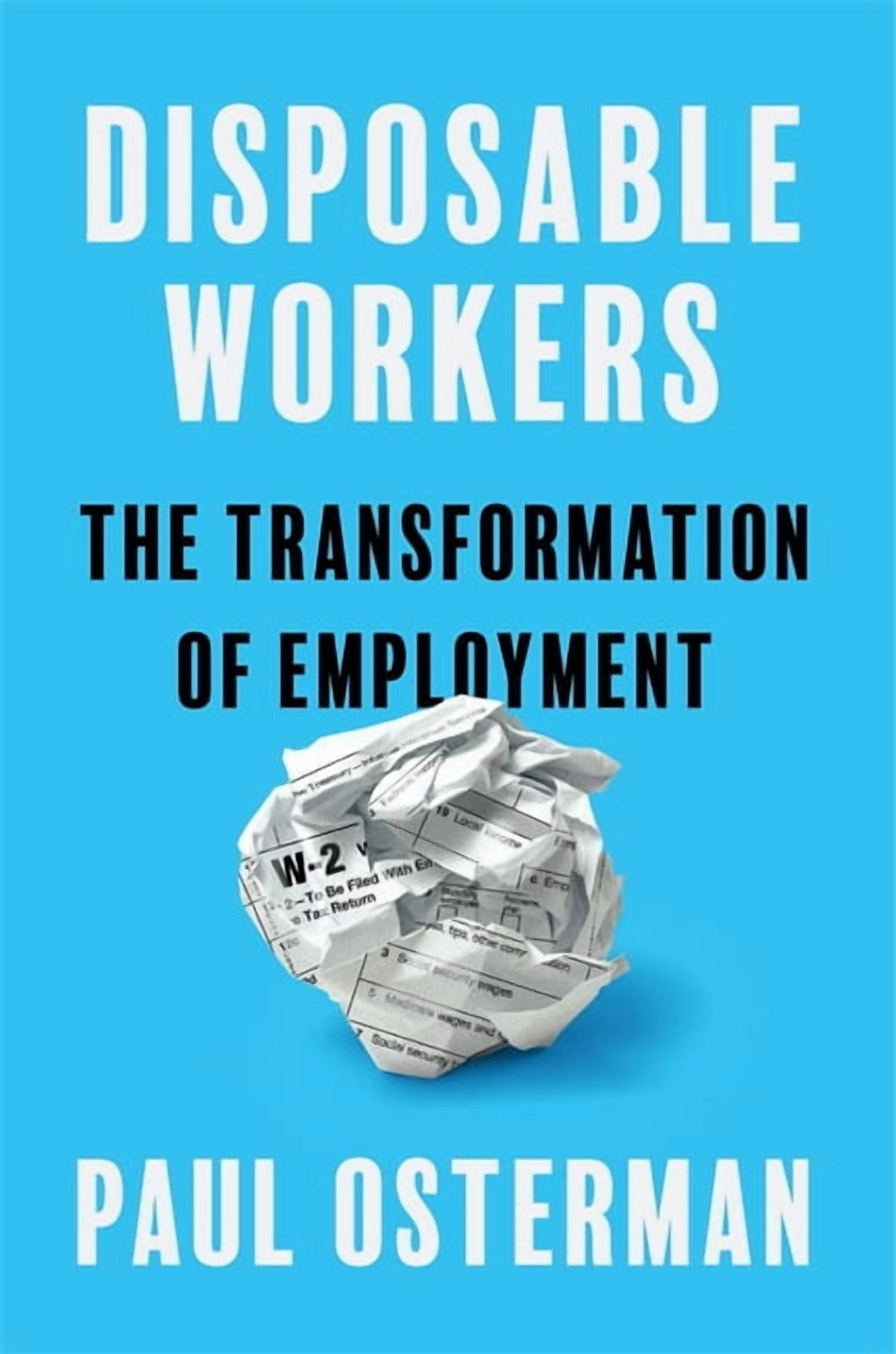 Disposable Workers: The Transformation of Employment, (Hardcover)