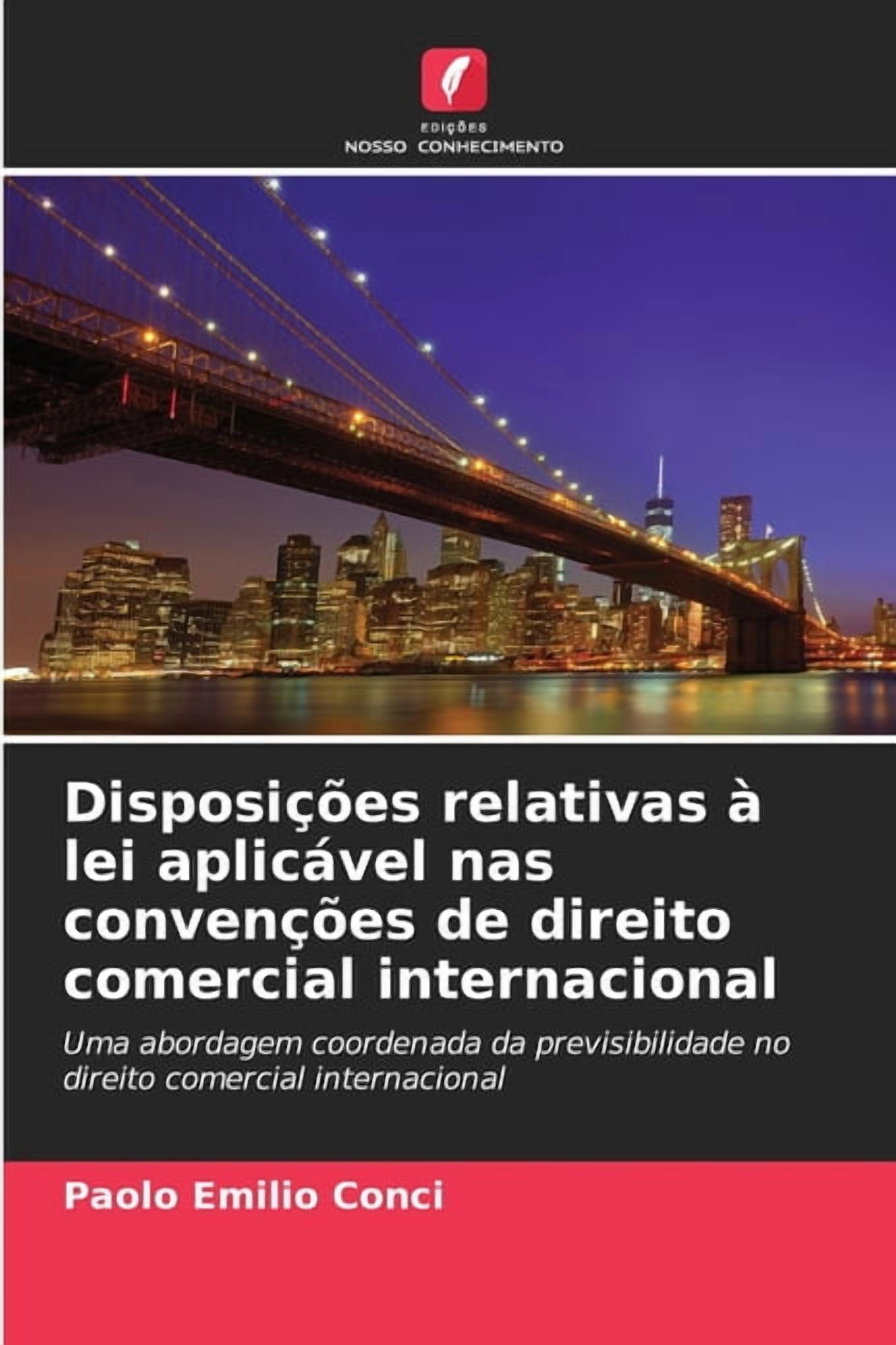DisposiÃ§Ãµes relativas Ã  lei aplicÃ¡vel nas convenÃ§Ãµes de direito comercial internacional, (Paperback)