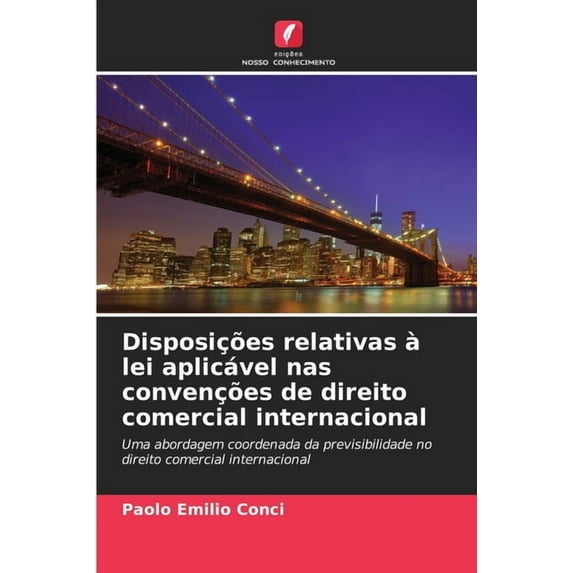 Disposições relativas à lei aplicável nas convenções de direito comercial internacional, (Paperback)