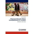 thumbnail image 1 of Disproportionate Ethnic Unemployment in London (Paperback), 1 of 1