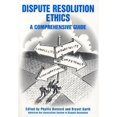 thumbnail image 1 of Pre-Owned Dispute Resolution Ethics: A Comprehensive Guide (Paperback) 157073934X 9781570739347, 1 of 1