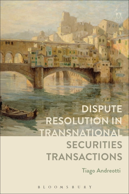 Dispute Resolution in Transnational Securities Transactions, (Paperback)