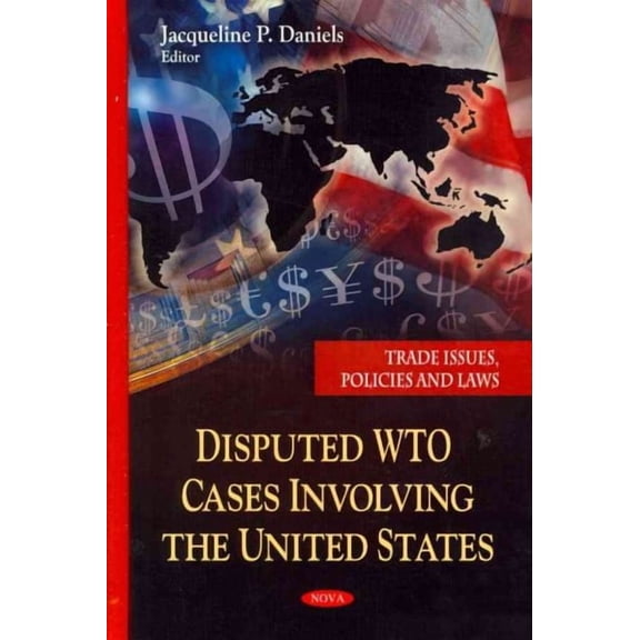 Disputed WTO Cases Involving the United States