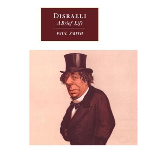 Pre-Owned Disraeli: A Brief Life (Paperback) 0521669901 9780521669900