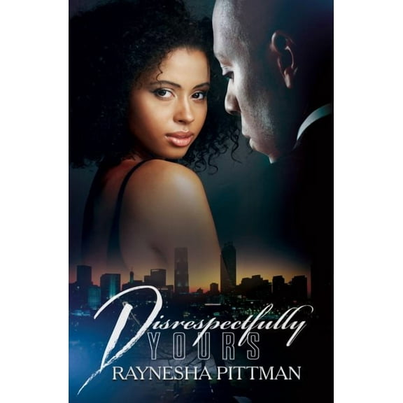 Disrespectfully Yours (Paperback)