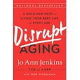 thumbnail image 1 of Disrupt Aging: A Bold New Path to Living Your Best Life at Every Age, (Paperback), 1 of 1