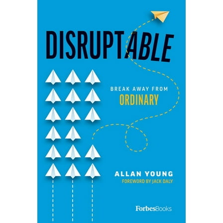 Disruptable: Break Away from Ordinary, (Hardcover)