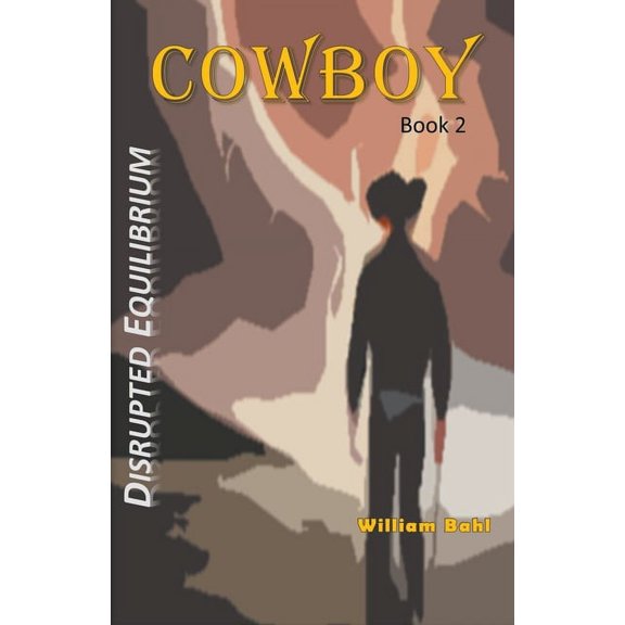 Disrupted Equilibrium Cowboy, Book 2, (Paperback)