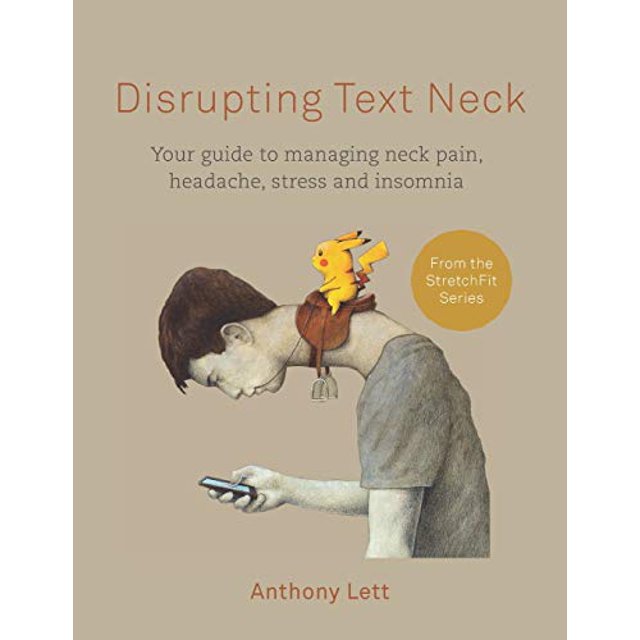 PreOwned Disrupting Text Neck Your guide to managing neck pain