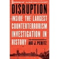 thumbnail image 1 of Pre-Owned Disruption: Inside the Largest Counterterrorism Investigation in History (Hardcover) 1640123806 9781640123809, 1 of 1