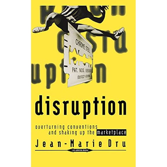 Pre-Owned Disruption: Overturning Conventions and Shaking Up the Marketplace (Hardcover) 0471165654 9780471165651