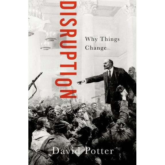 Disruption: Why Things Change, (Paperback)