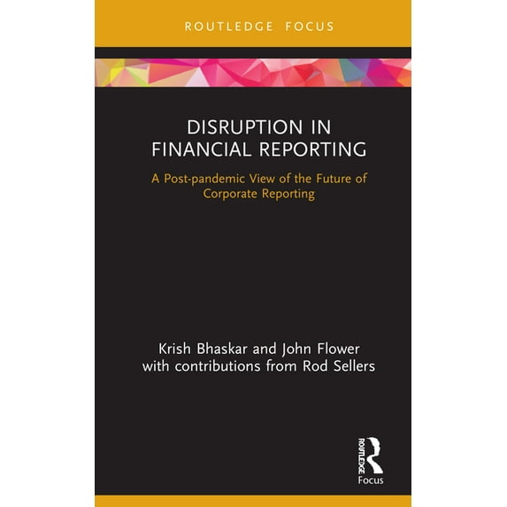 Disruptions in Financial Reporting and A Disruption in Financial Reporting: A Post-pandemic View of the Future of Corporate Reporting, Book 3, (Hardcover)