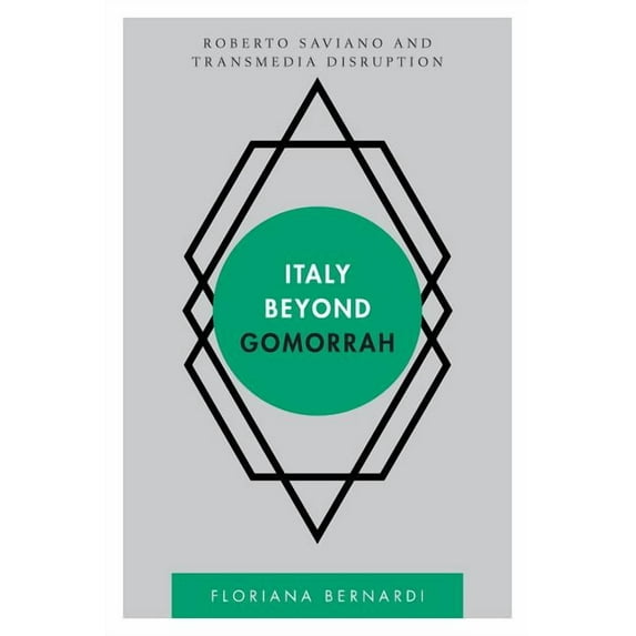 Disruptions Italy Beyond Gomorrah: Roberto Saviano and Transmedia Disruption, (Paperback)