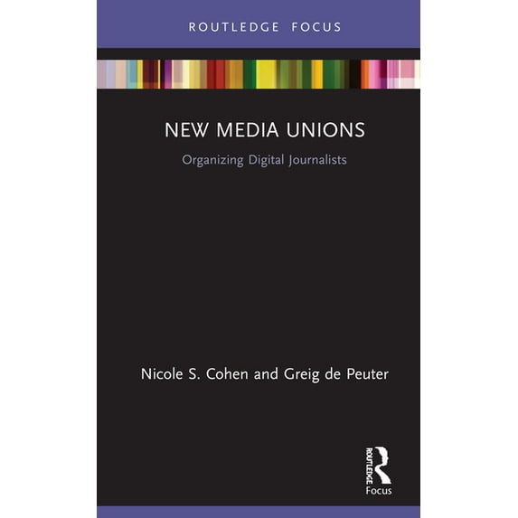 Disruptions New Media Unions: Organizing Digital Journalists, (Hardcover)