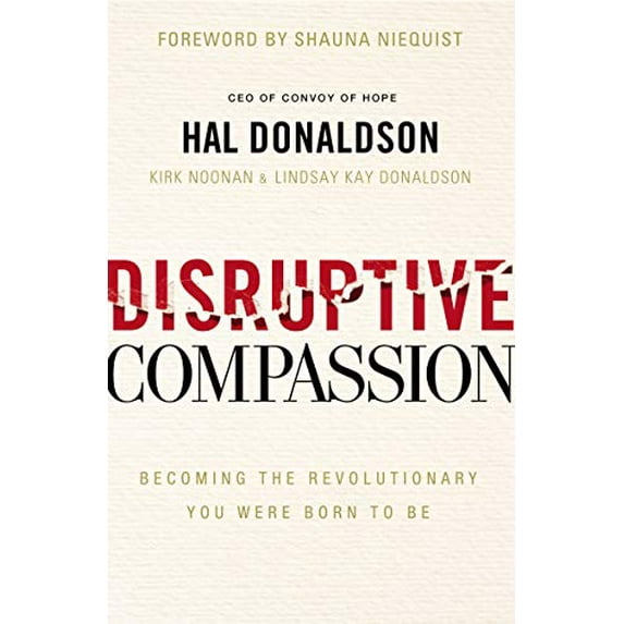 Pre-Owned Disruptive Compassion: Becoming the Revolutionary You Were Born to Be (Paperback) 0310355303 9780310355304