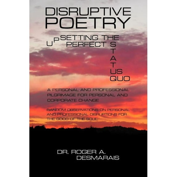 Disruptive Poetry : Upsetting the Perfect Status Quo