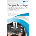 thumbnail image 1 of Disruptive Technologies: Transforming Industries with Smart Solutions, (Hardcover), 1 of 1