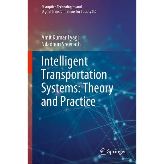 Disruptive Technologies and Digital Tran Intelligent Transportation Systems: Theory and Practice, (Hardcover)