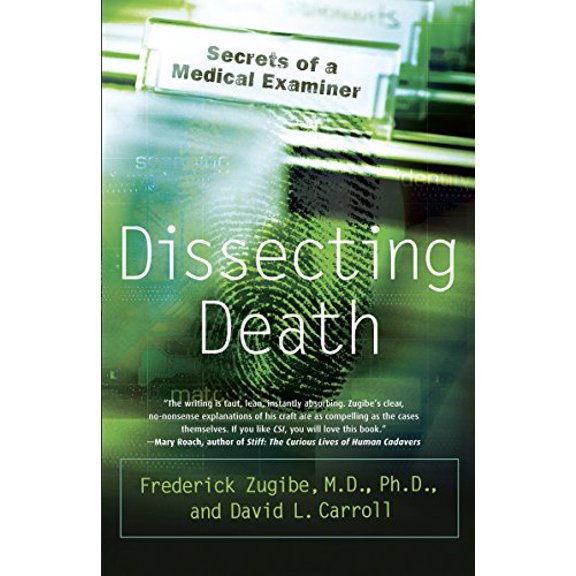 Pre-Owned Dissecting Death: Secrets of a Medical Examiner (Paperback) 0767918800 9780767918800